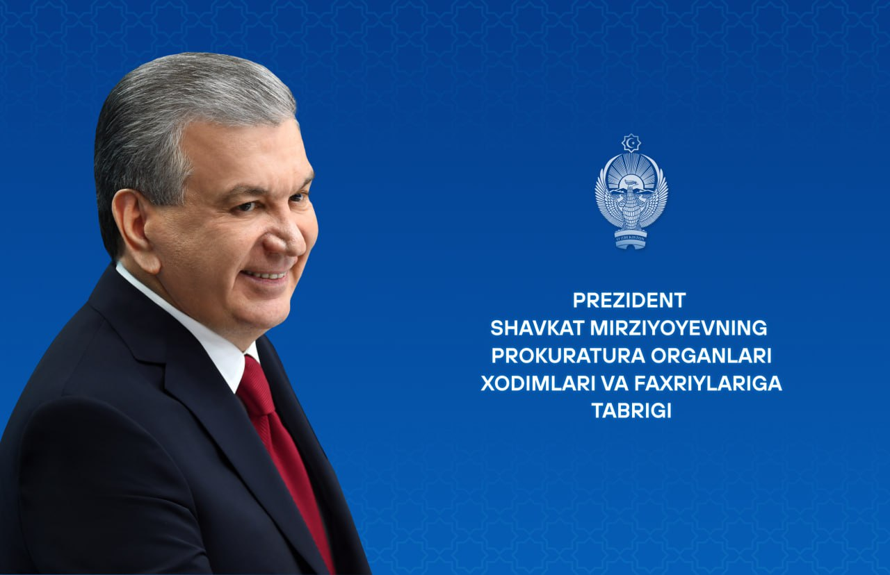 Prokuratura organlari xodimlari va faxriylariga tabrik (https://president.uz/oz/lists/view/8849)